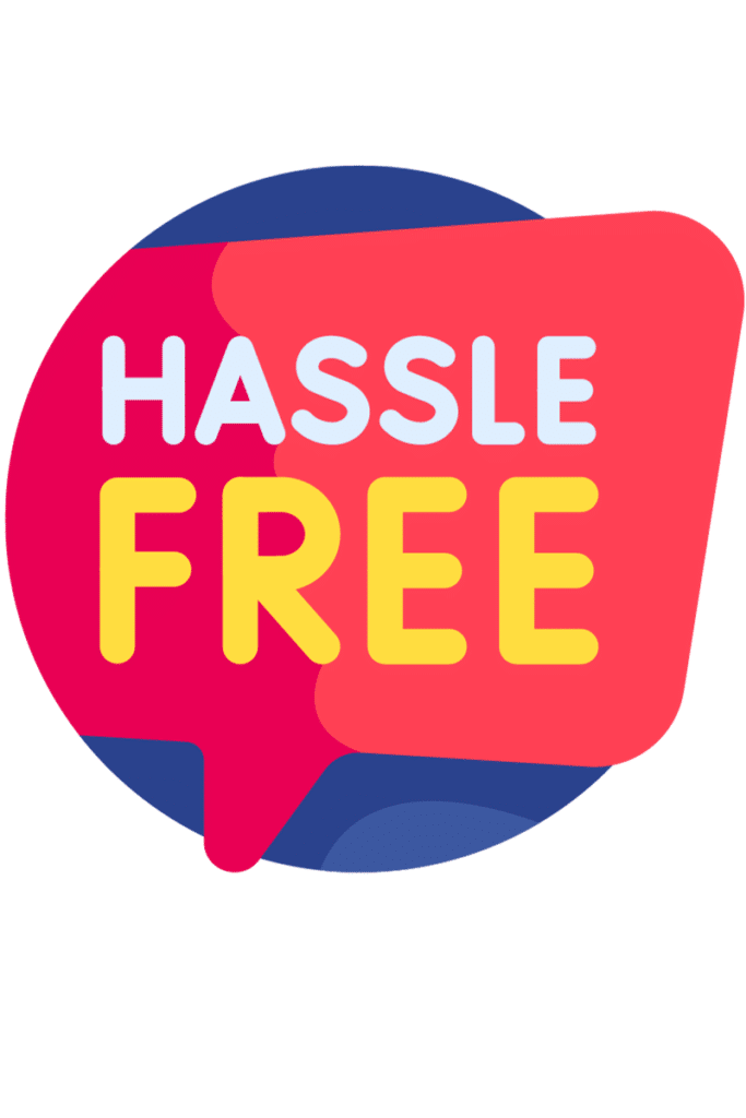 hassle free